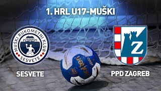 MRK Sesvete vs RK PPD Zagreb  1 HRL U17Muški Razigravanje [upl. by Ahsiei]