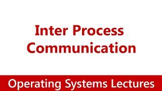 Operating System 23 Inter Process Communication Message PassingPipes Signals [upl. by Nnyleuqcaj]