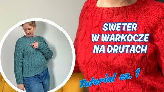 Tutorial 2 cz 1 Sweter w warkocze na drutach [upl. by Otreblon]