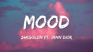 24kGoldn  Mood Lyrics ft Iann Dior [upl. by Asante]