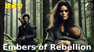 Embers of Rebellion Episode  10  Full Audio books  Novels [upl. by Trinl268]