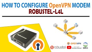 How To Configure OpenVPN Modem RobustelL4L [upl. by Reteip]