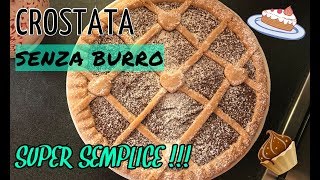 CROSTATA SENZA BURRO  SEMPLICE LEGGERA E VELOCE [upl. by Bertine]