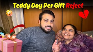 Hemlata Ne Teddy Day Per Gift Kar Diya REJECT ðŸ’”  rajveervlog [upl. by Earle]