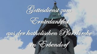 Gottesdienst zum Erntedankfest aus Erbendorf [upl. by Hett]