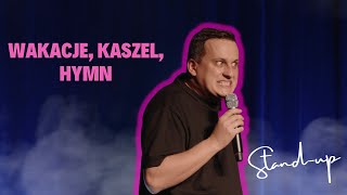 Paweł Chałupka  Wakacje kaszel hymn Standup [upl. by Mauro]