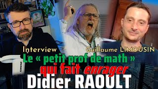 Le quotpetit prof de mathsquot qui fait enrager Didier Raoult Interview G LIMOUSIN [upl. by Thomey]