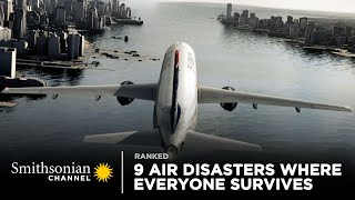 9 Crazy Air Disasters Where Everyone Survives  Smithsonian Channel [upl. by Notserp]