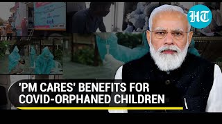 Modi Govts outreach to Covid Orphans ₹10 lakh aid scholarship helpline  Key Details [upl. by Suivatra698]