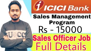 ICICI Bank Sales Officer JobICICI Sales Management Training ProgrammeICICI Bank CareersBanking [upl. by Sakovich107]