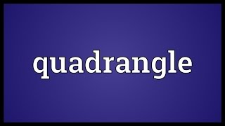 Quadrangle Meaning [upl. by Leor]