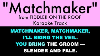 quotMatchmakerquot from Fiddler on the Roof  Karaoke Track with Lyrics on Screen [upl. by Adlanor]