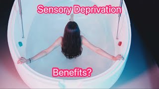 Sensory Deprivation Tanks  Benefits [upl. by Brendis]