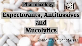 Expectorants Antitussives and Mucolytics  Pharmacology  Hindi [upl. by Alaikim]