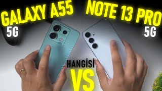 Samsung Galaxy A55 vs Redmi Note 13 PRO 5G Karşılaştırma  SEÇMESİ ÇOK ZOR [upl. by Inavoy]