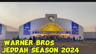 WARNER BROS JEDDAH  JEDDAH SEASON 2024 warnerbros jeddahseason [upl. by Morgen]