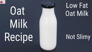 How To Make Oat Milk  Low Fat  Oat Milk Recipe For Weight Loss Not Slimy  Skinny Recipes [upl. by Nimesh]