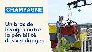 Champagne  un bras de levage pour lutter contre la pénibilité des vendanges [upl. by Reyaht]