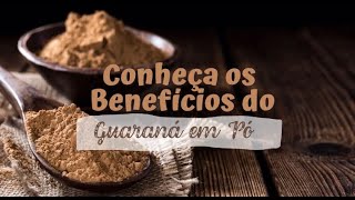 Conheça os benefícios do Guaraná em Pó [upl. by Alorac]