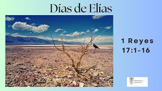 Días de Elías 1 de Reyes 17 116 [upl. by Lanni]