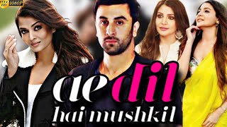 Ae Dil Hai Mushkil Full Movie HDRanbir KapoorAnushka SharmaAishwarya Rai1080p HD Facts amp Review [upl. by Llerral]