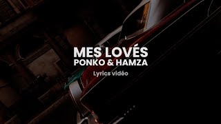 hamza  mes lovés ft ponko paroleslyrics [upl. by Junji]