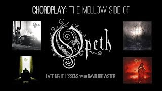 Chordplay  The Mellow Side Of Opeth [upl. by Colligan]