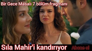 ❗bir gece masali 7 bölüm fragmanı sila Mahir kandiriyor mu❓ [upl. by Justine781]