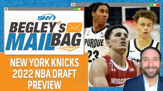 Ian Begley on Knicks biggest needs and options in the 2022 NBA Draft  Begleys Mailbag  SNY [upl. by Blader]