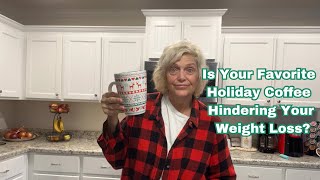 Your Holiday Coffee Drink Could be Stopping Your Weight Loss [upl. by Berkman926]