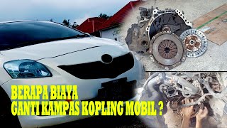 GANTI KAMPAS KOPLING MOBIL  INI BIAYA YANG HARUS DISIAPKAN [upl. by Atsylac635]