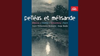 Pelléas et Mélisande Suite from music for the drama of the same name by Maurice Maeterlinck [upl. by Elokcin]