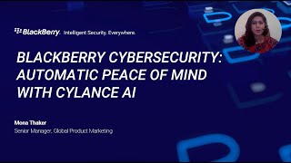 BlackBerry Cybersecurity Automatic Peace of Mind with Cylance AI [upl. by Thorley]