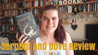 Serpent and Dove Review SPOILERS [upl. by Otho]