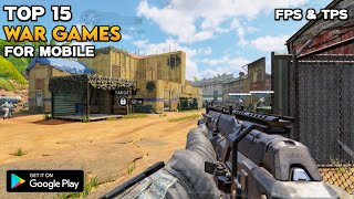 Top 15 Best War Games for Android FPS amp TPS OnlineOffline HD [upl. by Lydnek]