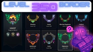 League of Legends  Level 350 Border and Capsule [upl. by Mcculloch]