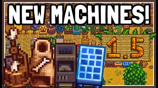 Showcasing All NEW Machines amp Equipment in Stardew Valley 15 [upl. by Eidnalem492]