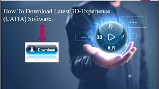 How To Download Latest 3DExperience CATIA Software  Download CATIA V6  Download Latest CATIA [upl. by Nnyleak]