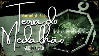 AUDIOBOOK COMPLETO TEORIA DO MEDALHÃO Machado de Assis [upl. by Valentine]