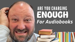 Are You CHARGING RIGHT For Audiobooks [upl. by Schwitzer992]