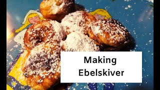 Making Ebelskiver [upl. by Rozele]