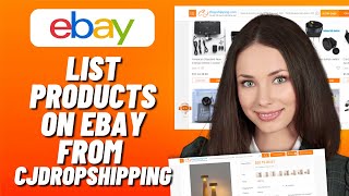 How To List Products On eBay From CJDropshipping [upl. by Nonnahsed]