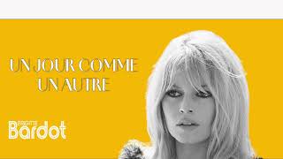 Brigitte Bardot  Un jour comme un autre Audio Officiel [upl. by Lasyrc338]