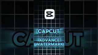 Capcut Advance Watermark  Capcut Edit  shorts capcut edit capcutedit [upl. by Yclek]