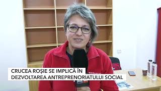 CRUCEA ROȘIE SE IMPLICĂ ÎN DEZVOLTAREA ANTREPRENORIATULUI SOCIAL [upl. by Howie]