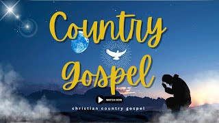 Top 100 Old Country Gospel Songs Of All Time With Lyrics  Gospel Country Hymns Collection 2024 [upl. by Bernete]