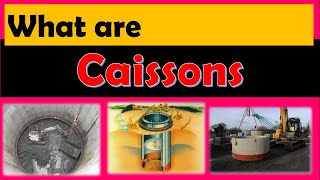 What are Caissons [upl. by Htide]