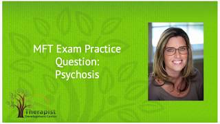 Psychosis MFT Exam Practice Question  MFT Exam Prep [upl. by Iduj]