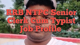 RRB NTPC Senior Clerk Cum Typist Job Profile [upl. by Reema]