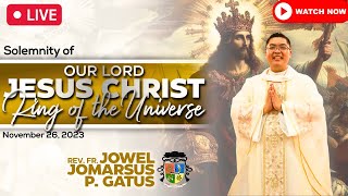 SUNDAY FILIPINO MASS LIVE TODAY II CHRIST THE KING II NOVEMBER 26 2023 II FR JOWEL GATUS [upl. by Mixie]